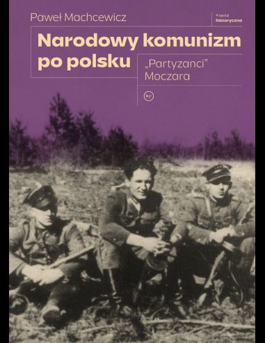 partyzanci-moczara-pawel-machcewicz.png