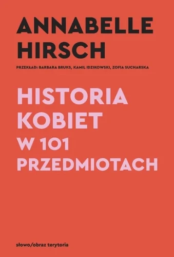 historia-kobiet-w-101-przedmiotach-annabelle-hirsch