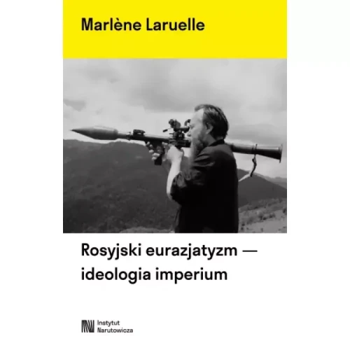 rosyjski-eurazjatyzm-ideologia-imperium-laruelle