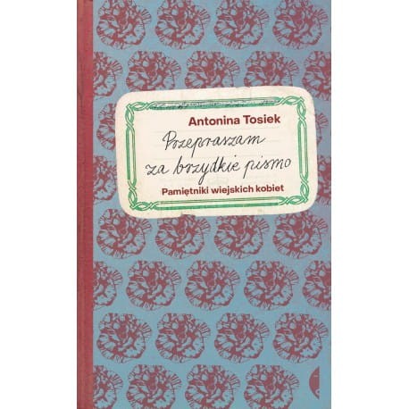 przepraszam-za-brzydkie-pismo-pamietniki-wiejskich-kobiet.jpg