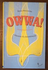 Owwa! Ukraina dla dociekliwych - Żanna Słoniowska