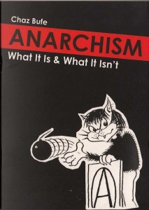 Anarchism, What it is and what it isn’t  -  Chaz Bufe