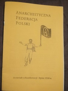 Anarchistyczna Federacja Polski. Materiały z konferencji - lipiec 1926
