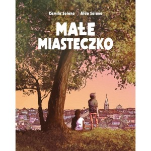 Małe Miasteczko - Camilo Solano, Aldo Solano