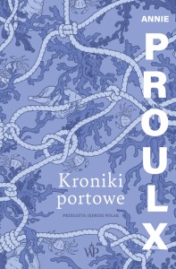 Kroniki portowe (wyd.2) - Annie Proulx