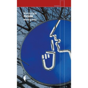 Poznań. Miasto grzechu - Marcin Kącki