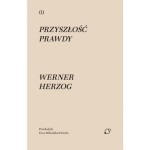 Przyszłość prawdy - Werner Herzog