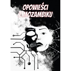 PALOP 3: Opowieści z Mozambiku -  Andressa Jornal, Sancho Guambe, Eliana N’Zualo, Ique Langa, Halima Essá, Hélder Mendes