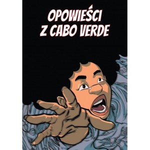 PALOP 1: Opowieści z Cabo Verde -  Erickson Fortes, Gilda Barros, Edna Cardoso, Heguinil Mendes, Cassina Hannah Correia, Alberto Fortes