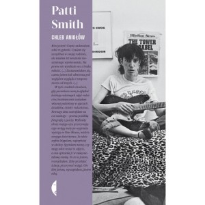 Chleb aniołów - Patti Smith