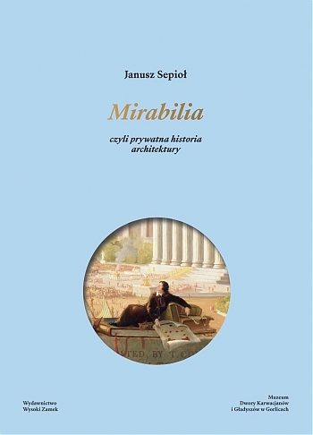 mirabilia-czyli-prywatna-historia-architektury-janusz-sepiol.jpg