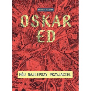 Oskar Ed. Mój najlepszy przyjaciel - Branko Jelinek