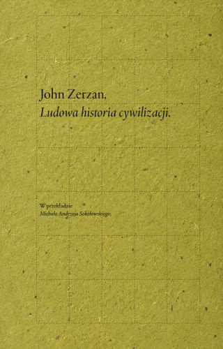 zerzan-ludowa-historia-cywilizacji