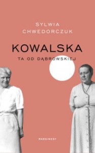 Kowalska. Ta od Dąbrowskiej - Sylwia Chwedorczuk