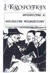 Spólnictwo a socjalizm wolnościowy - Piotr Kropotkin