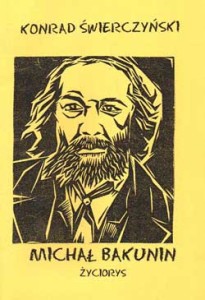 Michał Bakunin życiorys - Konrad Świerczyński