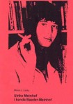 Ulrike Meinhof i Banda Baader-Meinhof - Melvin J Lasky
