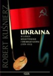 Ukraina w latach kolektywizacji i Wielkiego Głodu (1929–1933) - Robert Kuśnierz 