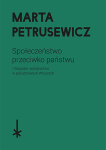 Społeczeństwo przeciwko państwu. Chłopskie rozbójnictwo w południowych Włoszech - Marta Petrusewicz