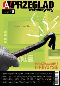 Przegląd Anarchistyczny nr 8 ( jesien - zima ) / 2008 - 2009