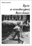 Życie w rewolucyjnej Barcelonie - Manolo Gonzales