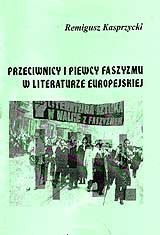 Przeciwnicy i piewcy faszyzmu w literaturze - R Kasprzycki