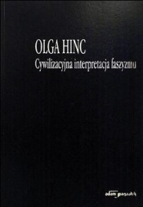 Cywilizacyjna interpretacja faszyzmu - Olga Hinc