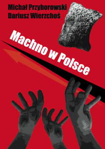Machno w Polsce - Michał Przyborowski, Dariusz Wierzchoś