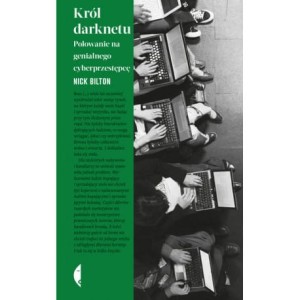Król darknetu - Nick Bilton