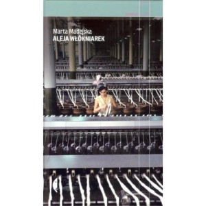 Aleja Włókniarek - Marta Madejska