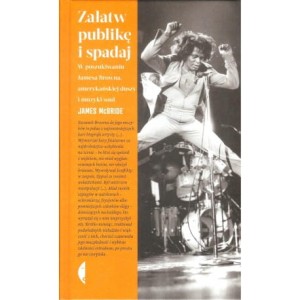 Załatw publikę i spadaj - James McBride