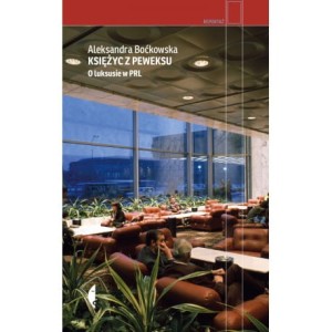 Księżyc z Peweksu - Aleksandra Boćkowska