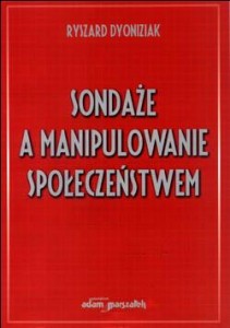 Sondaże a manipulowanie społeczeństwem - Ryszard Dyoniziak