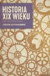 Historia XIX wieku. Przeobrażenie świata, wydanie 2 - Jurgen Osterhammel
