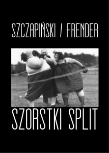 Szorstki split - Kuba Szczapiński, Igor Frender 