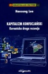Kapitalizm konfucjański. Koreańska droga rozwoju - Haesung Lee