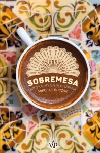 Sobremesa. Spotkajmy się w Hiszpanii - Mikołaj Buczak